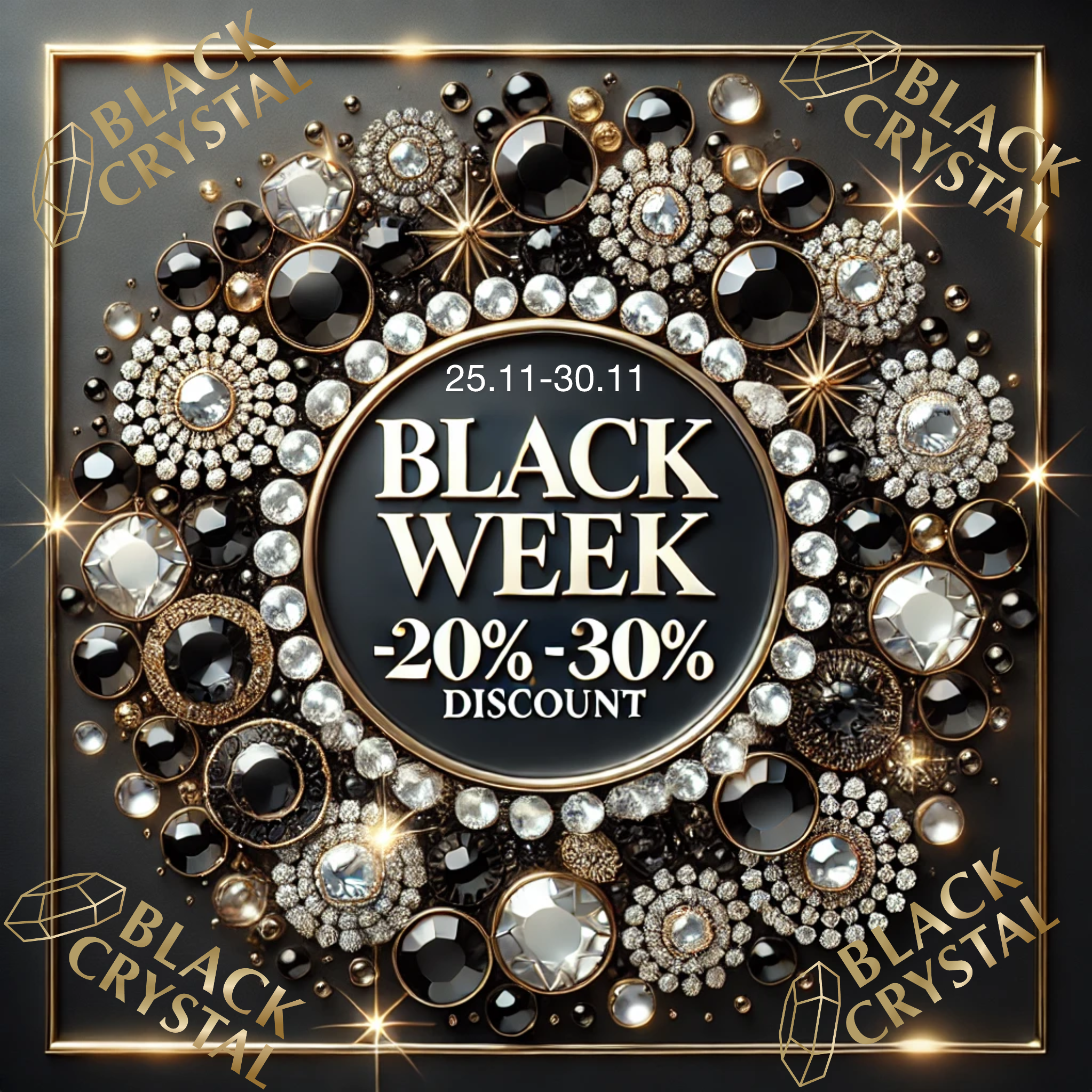 BLACK CRYSTAL BALCK WEEK